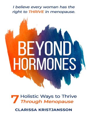 cover image of Beyond Hormones 7 Holistic Ways to Thrive Through Menopause